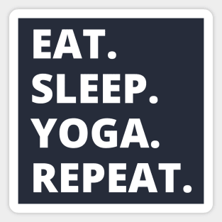 Eat Sleep Yoga Repeat Magnet